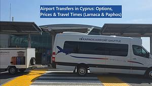 Airport Transfers in Cyprus: Options, Prices & Travel Times (Larnaca & Paphos)