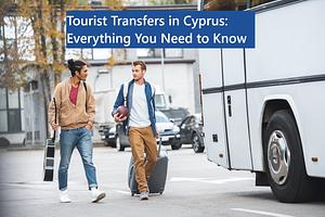 Tourist Transfers in Cyprus: Everything You Need to Know